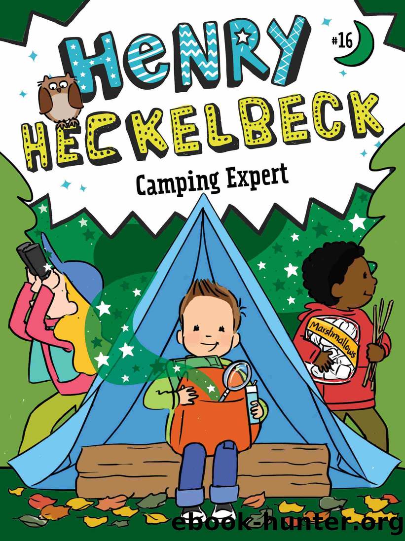Henry Heckelbeck Camping Expert by Wanda Coven