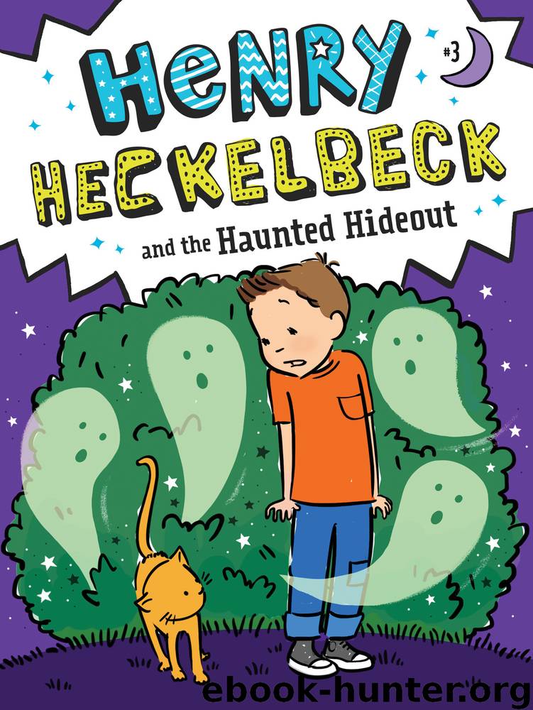 Henry Heckelbeck and the Haunted Hideout by Wanda Coven