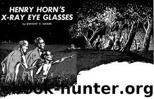Henry Horn's X-Ray Eye Glasses by Dwight Vreeland Swain