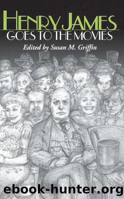 Henry James Goes to the Movies by Susan M. Griffin
