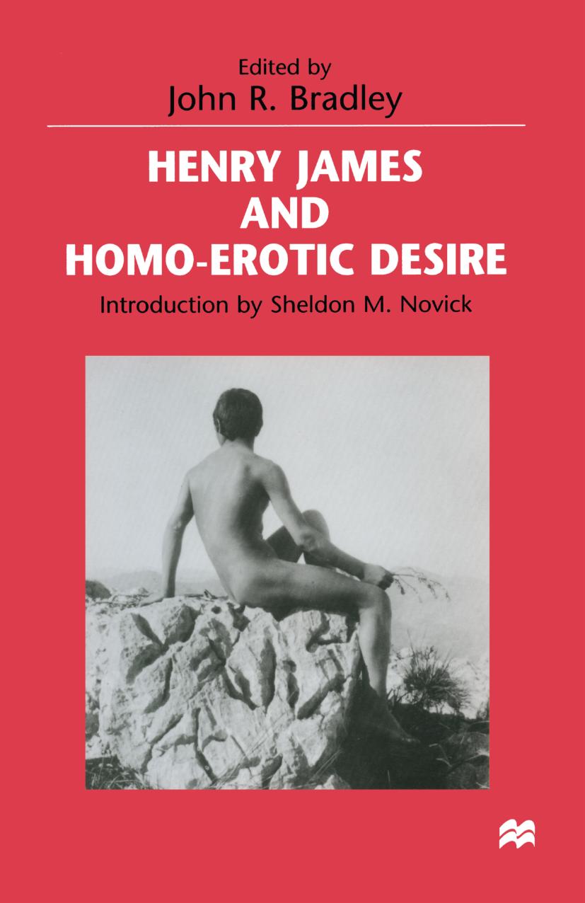 Henry James and Homo-Erotic Desire by John R. Bradley (eds.)