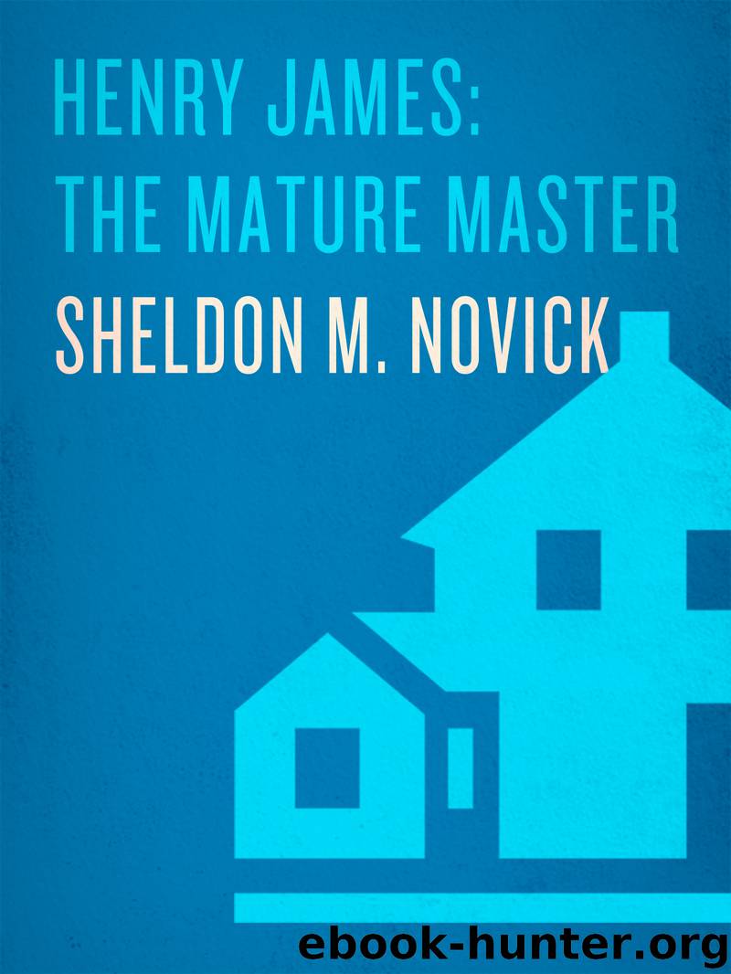 Henry James by Sheldon M. Novick