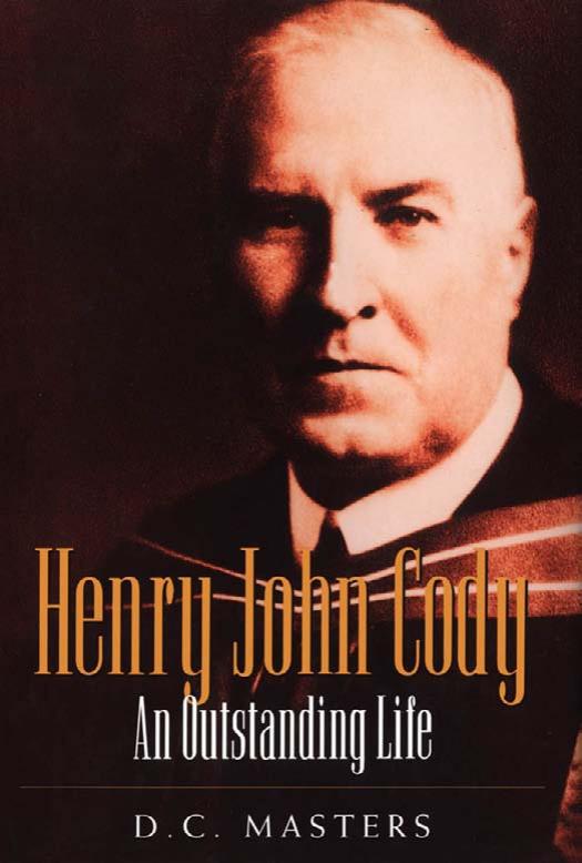 Henry John Cody: An Outstanding Life by Donald Campbell Masters