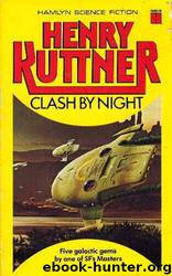 Henry Kuttner by Clash by Night