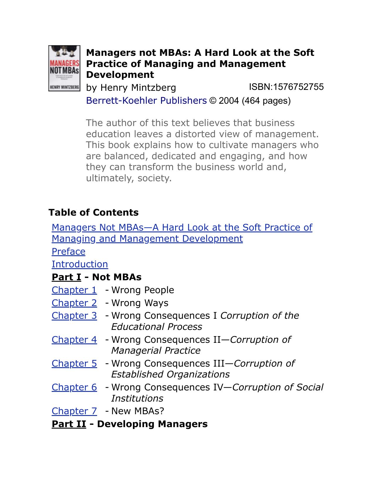 Henry Mintzberg Managers not MBAs A Hard Look at the Soft Practice of Managing and Management Development Berrett Koehler Publishers 2005 by Henry Mintzberg Berrett Koehler