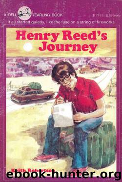 Henry Reed's Journey by Robertson Keith