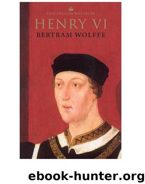 Henry VI by Bertram Wolffe