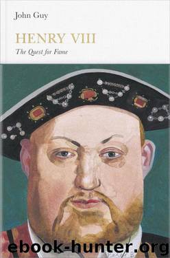 Henry VIII (Penguin Monarchs): The Quest for Fame by John Guy