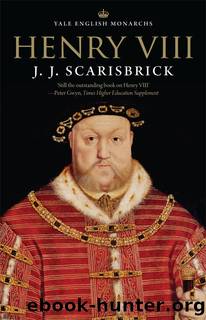 Henry VIII by J. J. Scarisbrick