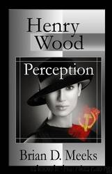 Henry Wood Perception by Meeks Brian D