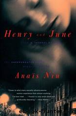 Henry and June: From "A Journal of Love," the Unexpurgated Diary (1931â1932) of AnaÃ¯s Nin by Nin Anaïs