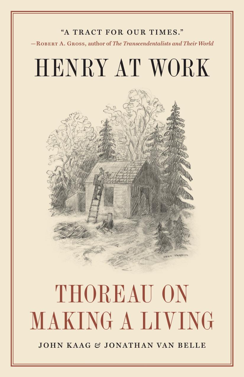 Henry at Work by John Kaag and Jonathan van Belle