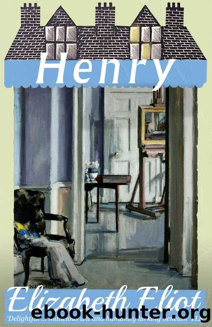 Henry by Elizabeth Eliot