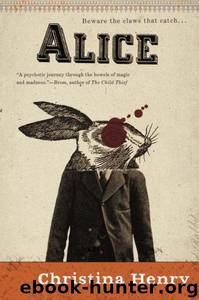 Henry, Christina - Alice by Henry Christina
