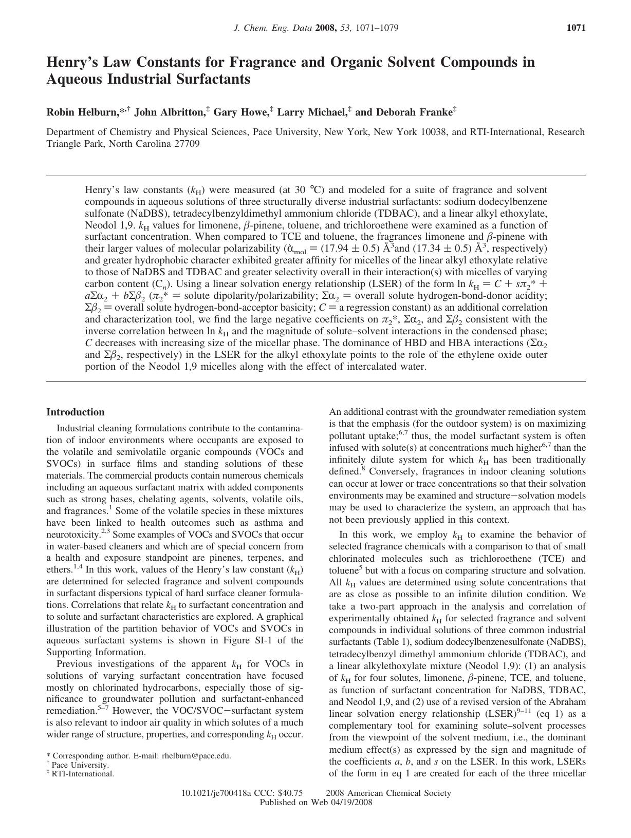 Henryâs Law Constants for Fragrance and Organic Solvent Compounds in Aqueous Industrial Surfactants by Robin Helburn*† & John Albritton‡ & Gary Howe‡ & Larry Michael‡ and Deborah Franke‡