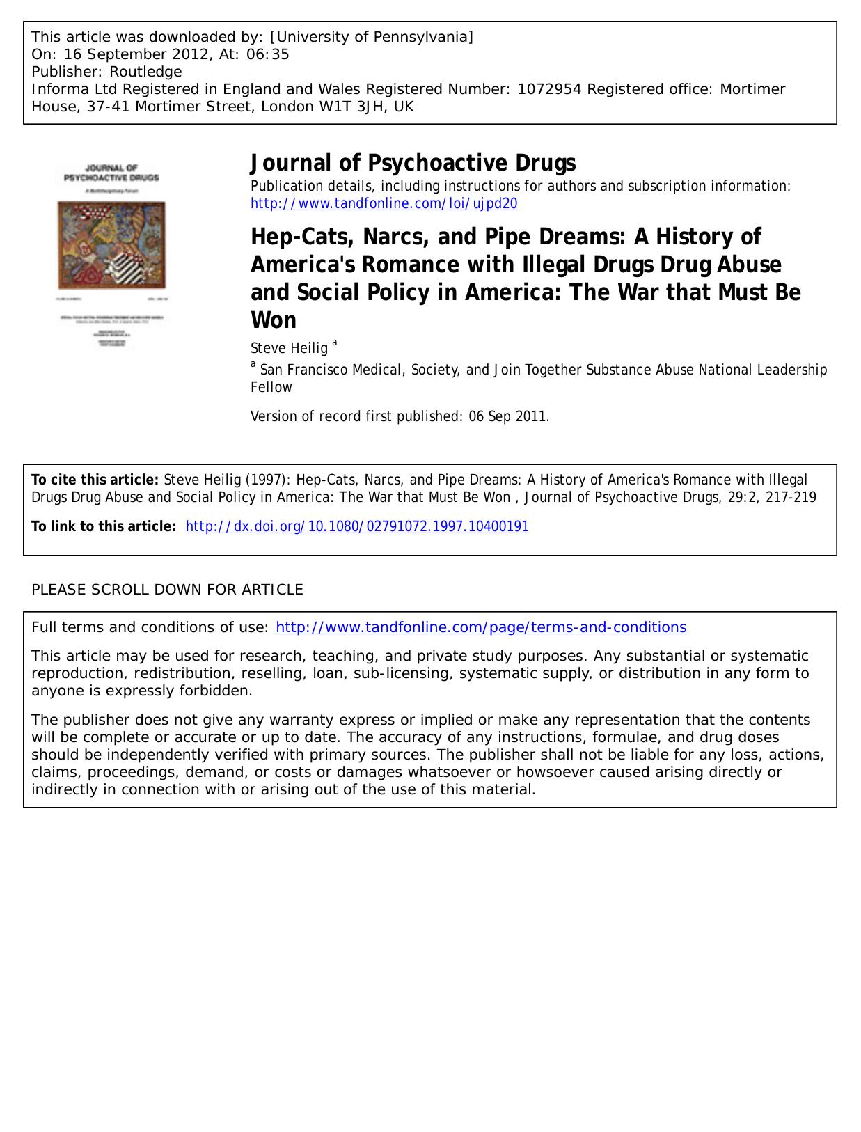 Hep-Cats, Narcs, and Pipe Dreams: A History of America's Romance with Illegal Drugs Drug Abuse and Social Policy in America: The War that Must Be Won by Steve Heilig a