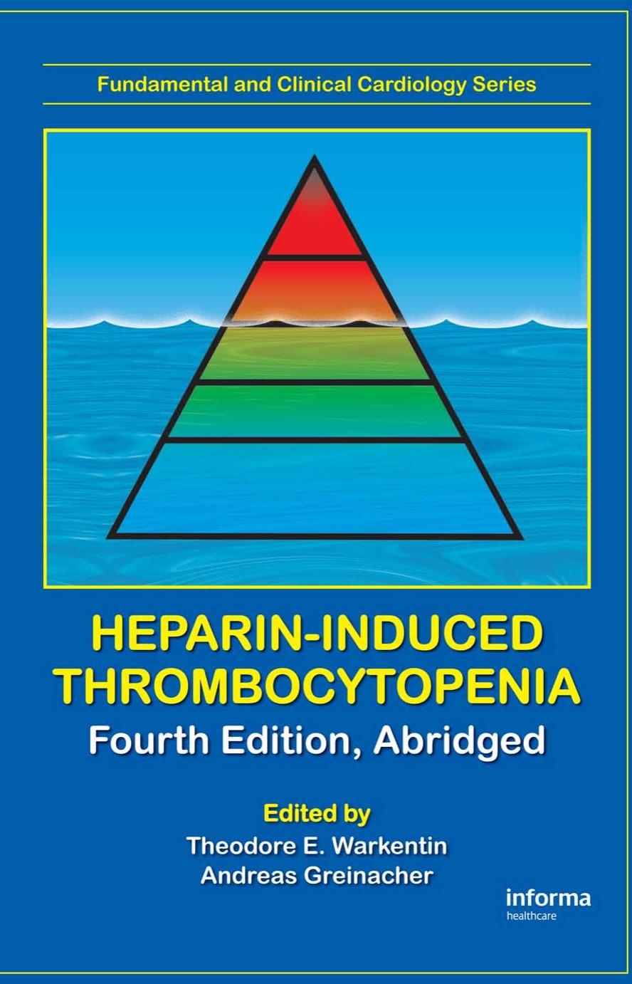 Heparin-Induced Thrombocytopenia by Theodore Warkentin Andreas Greinacher