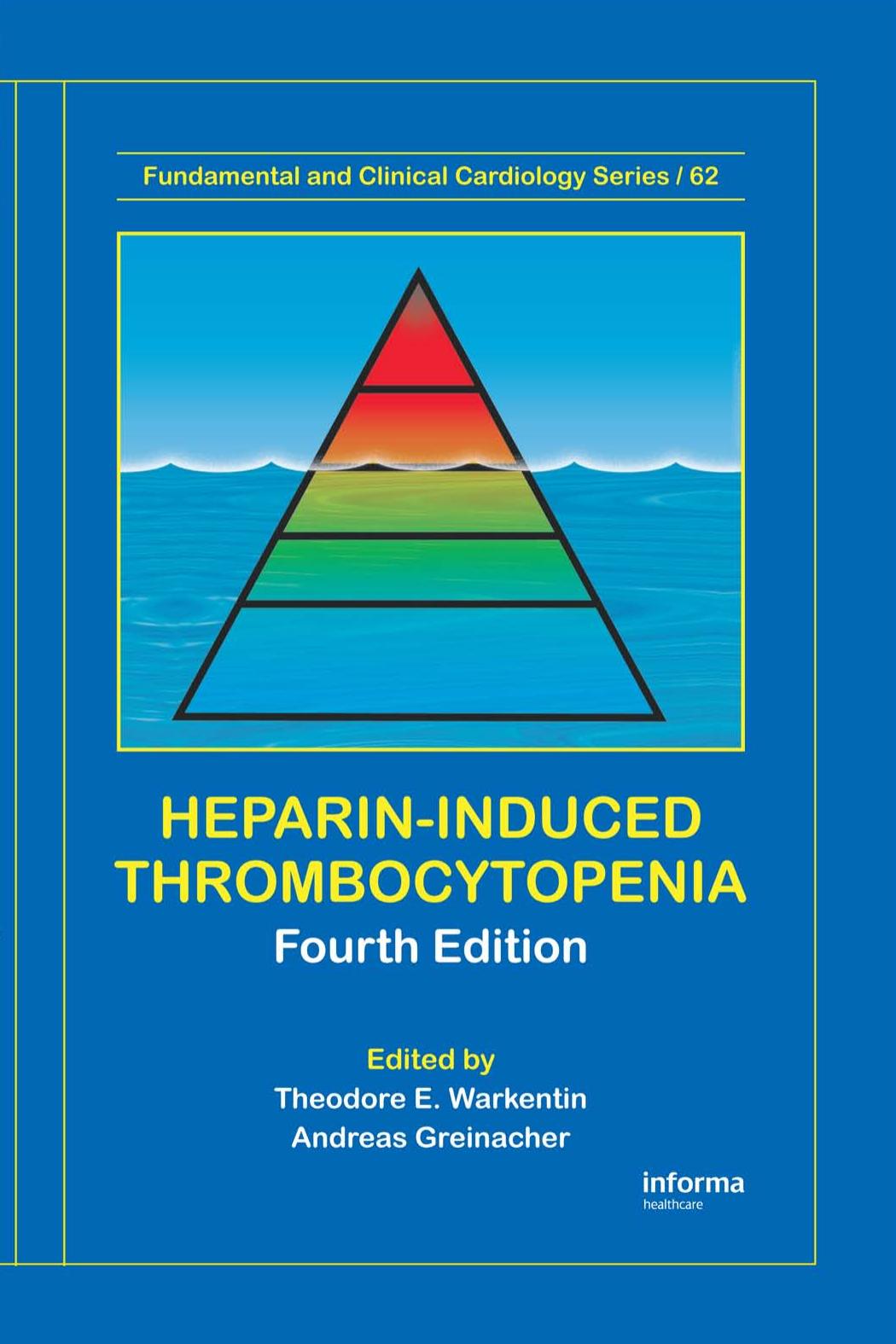 Heparin-Induced Thrombocytopenia, Fourth Edition by Theodore E. Warkentin Andreas Greinacher