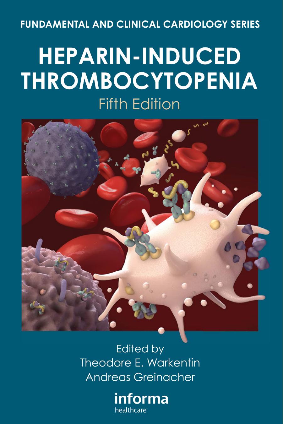 Heparin-induced thrombocytopenia by Greinacher Andreas; Warkentin Theodore E
