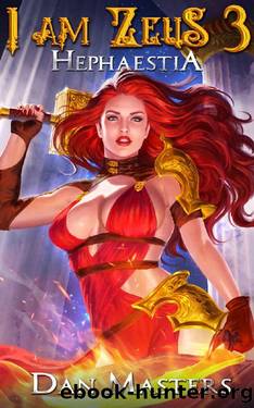 Hephaestia: A god-tier Urban Fantasy LitRPG base-building saga (I am Zeus Book 3) by Dan Masters & Apocosmos Multiverse