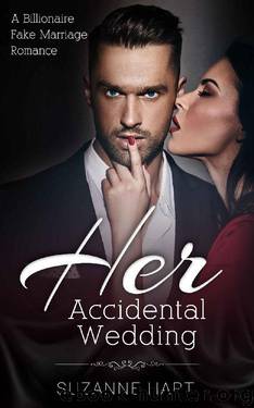 Her Accidental Wedding: A Billionaire Fake Marriage Romance (Untouched Book 3) by Suzanne Hart