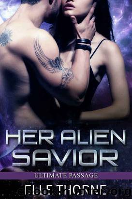 Her Alien Savior (Ultimate Passage Book 1) by Elle Thorne