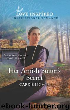 Her Amish Suitor's Secret (Amish 0f Serenity Ridge Book 3) by Carrie Lighte