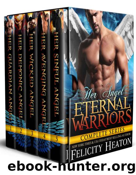 Her Angel: Eternal Warriors Complete Series Box Set by Heaton Felicity