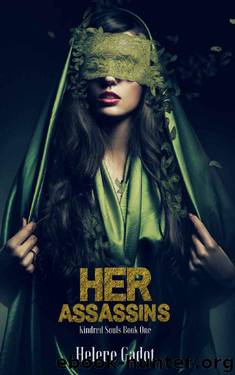 Her Assassins: A Reverse Harem Fantasy (Kindred Souls Book 1) by Helene Gadot