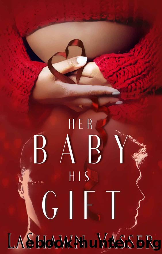 Her Baby His Gift (The Slow Burn Duology Book 1) by Lashawn Vasser