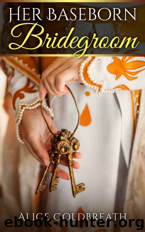 Her Baseborn Bridegroom by Coldbreath Alice