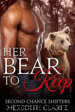 Her Bear To Keep (Second Chance Shifters 5) by Meredith Clarke