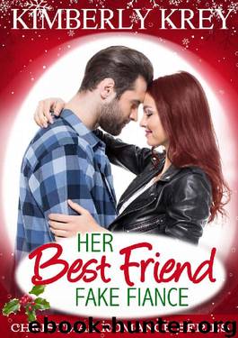 Her Best Friend Fake Fiancé: Billionaire Romance (Benton Brothers Romance) by Kimberly Krey