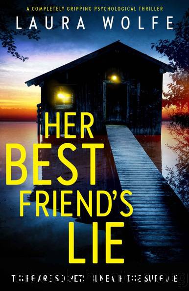 Her Best Friend's Lie by Laura Wolfe