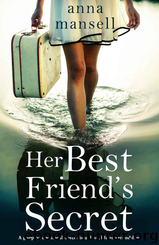 Her Best Friend's Secret: A gripping, emotional novel about love, life and the power of friendship by Mansell Anna