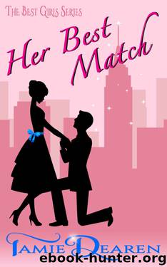 Her Best Match: A Romantic Comedy (The Best Girls Book 1) by Tamie Dearen