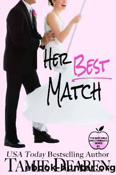 Her Best Match: A Sweet Billionaire Romance (The Best Girls Book 1) by Tamie Dearen