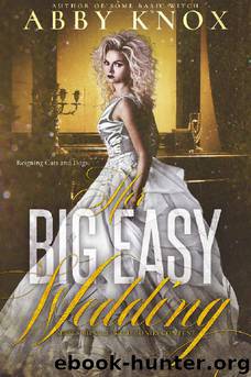 Her Big Easy Wedding The Complete Series by Abby Knox
