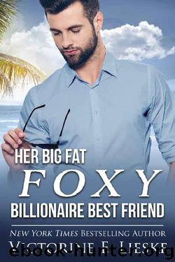 Her Big Fat Foxy Billionaire Best Friend (Billionaire Series Book 2) by Victorine E. Lieske