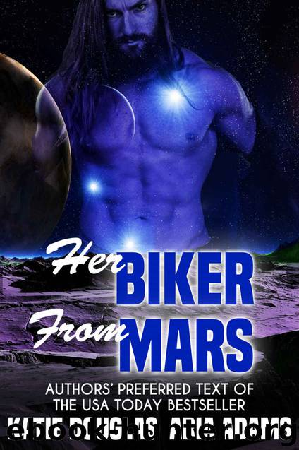 Her Biker From Mars by Douglas Katie & Adams Aria