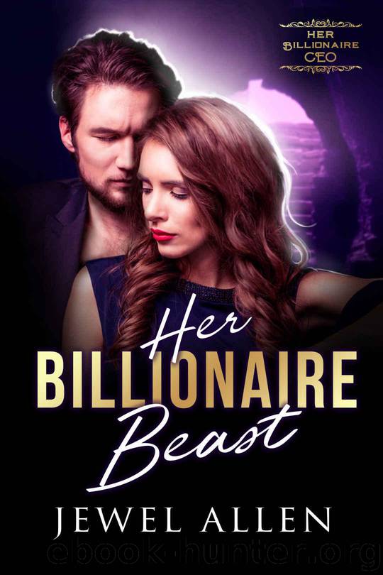 Her Billionaire Beast (Her Billionaire CEO Book 7) by Allen Jewel