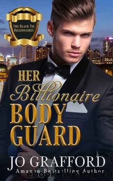 Her Billionaire Bodyguard by Jo Grafford