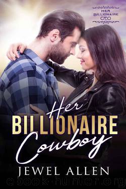 Her Billionaire Cowboy (Her Billionaire CEO Book 3) by Jewel Allen