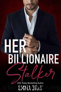 Her Billionaire Stalker by Bray Emma
