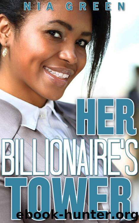 Her Billionaire's Tower (A BWWM Interracial Billionaire Romance) by Nia Green