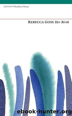 Her Birth by Rebecca Goss