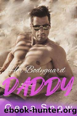 Her Bodyguard Daddy: Older Man Younger Woman Instalove Age Gap Romance by Gena Snow