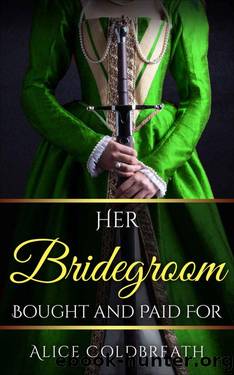 Her Bridegroom Bought and Paid For by Alice Coldbreath