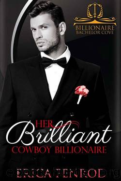 Her Brilliant Cowboy Billionaire (Billionaire Bachelor Cove Book 5) by Erica Penrod
