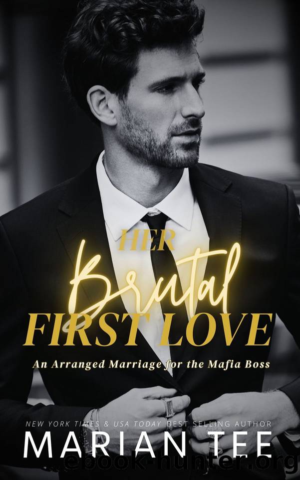 Her Brutal First Love (An Arranged Marriage for the Mafia Boss Book 5) by Marian Tee
